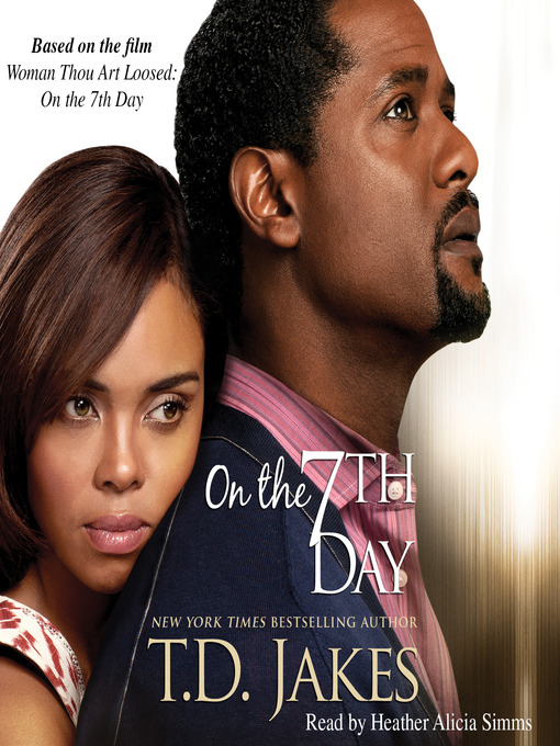 Title details for On the Seventh Day by T.D. Jakes - Available